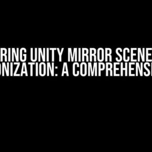 Mastering Unity Mirror Scene Start Synchronization: A Comprehensive Guide